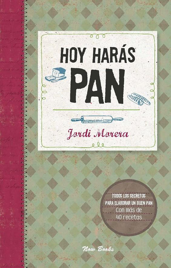 HOY HARÁS PAN | 9788494217111 | MORERA, JORDI | Galatea Llibres | Llibreria online de Reus, Tarragona | Comprar llibres en català i castellà online