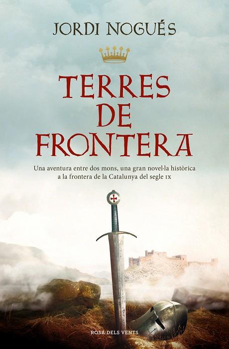 TERRES DE FRONTERA | 9788419259387 | NOGUÉS, JORDI | Galatea Llibres | Llibreria online de Reus, Tarragona | Comprar llibres en català i castellà online