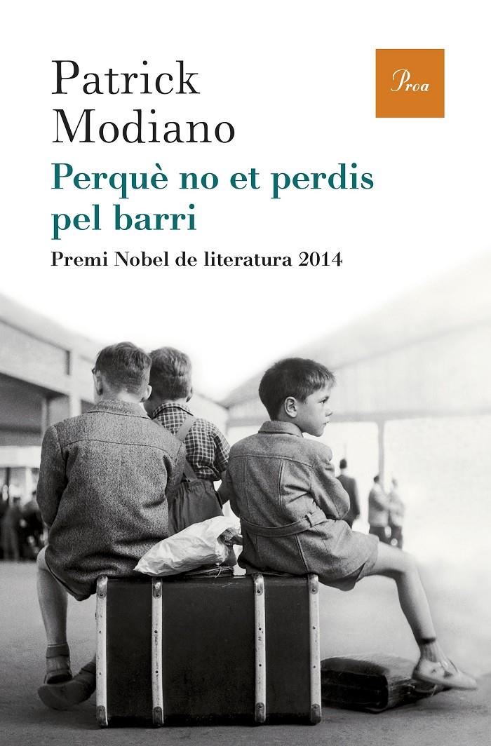 PERQUÈ NO ET PERDIS PEL BARRI | 9788475885759 | MODIANO, PATRICK | Galatea Llibres | Llibreria online de Reus, Tarragona | Comprar llibres en català i castellà online