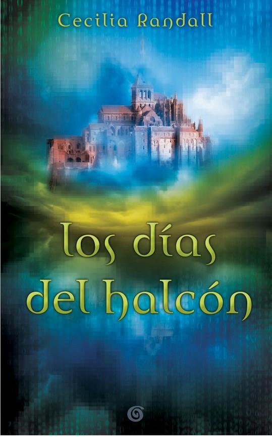 LOS DÍAS DEL HALCÓN. LAS TORMENTAS DEL TIEMPO 1 | 9788466661461 | RANDALL, CECILIA | Galatea Llibres | Llibreria online de Reus, Tarragona | Comprar llibres en català i castellà online