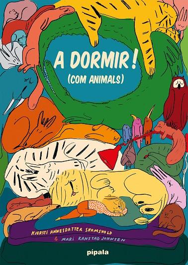A DORMIR! (COM ANIMALS) | 9788419208347 | ANNESDATTER, KJERSTI | Galatea Llibres | Llibreria online de Reus, Tarragona | Comprar llibres en català i castellà online