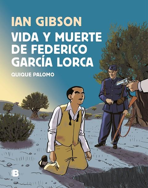VIDA Y MUERTE DE FEDERICO GARCÍA LORCA | 9788466665087 | GIBSON, IAN/PALOMO, QUIQUE | Galatea Llibres | Llibreria online de Reus, Tarragona | Comprar llibres en català i castellà online