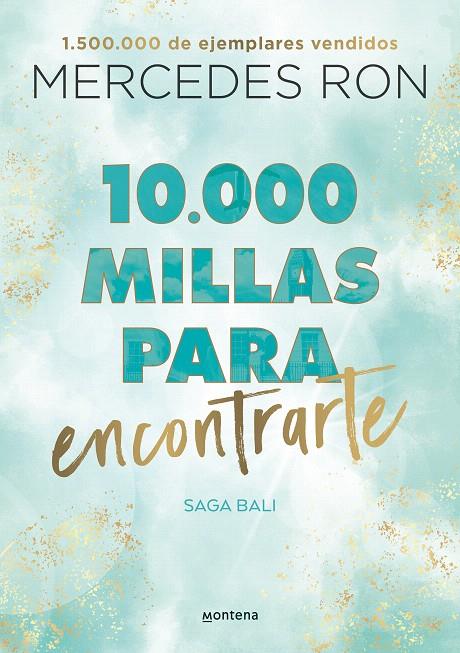 10.000 MILLAS PARA ENCONTRARTE (BALI 2) | 9788418798894 | RON, MERCEDES | Galatea Llibres | Llibreria online de Reus, Tarragona | Comprar llibres en català i castellà online