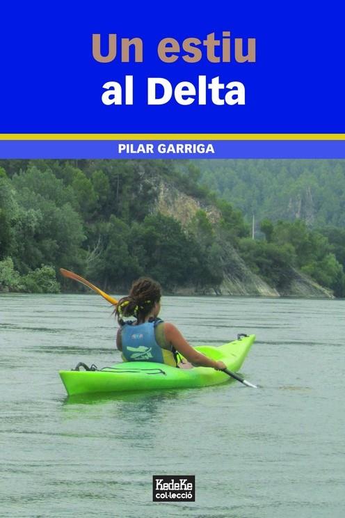 UN ESTIU AL DELTA | 9788412230901 | GARRIGA, PILAR | Galatea Llibres | Llibreria online de Reus, Tarragona | Comprar llibres en català i castellà online