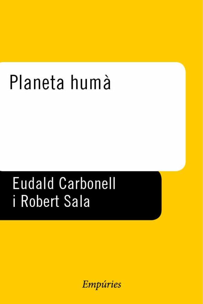 PLANETA HUMA | 9788475967028 | CARBONELL, EUDALD, ROBERT SALA | Galatea Llibres | Llibreria online de Reus, Tarragona | Comprar llibres en català i castellà online