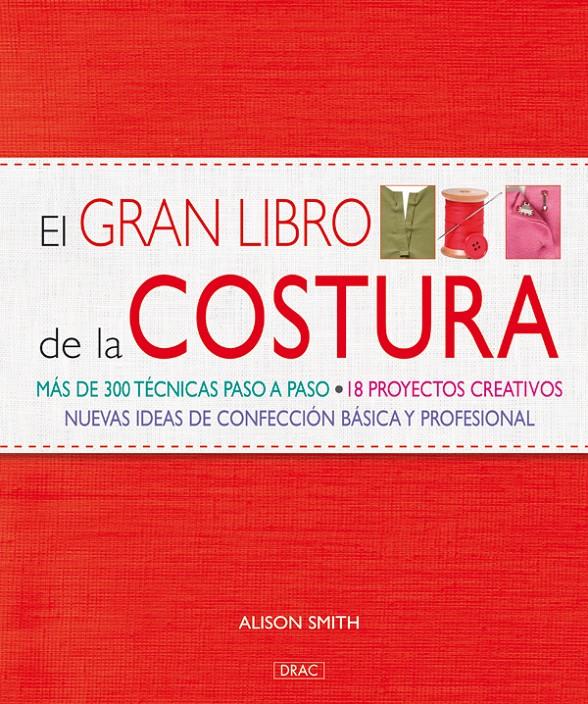EL GRAN LIBRO DE COSTURA | 9788498740806 | SMITH, ALISON | Galatea Llibres | Llibreria online de Reus, Tarragona | Comprar llibres en català i castellà online
