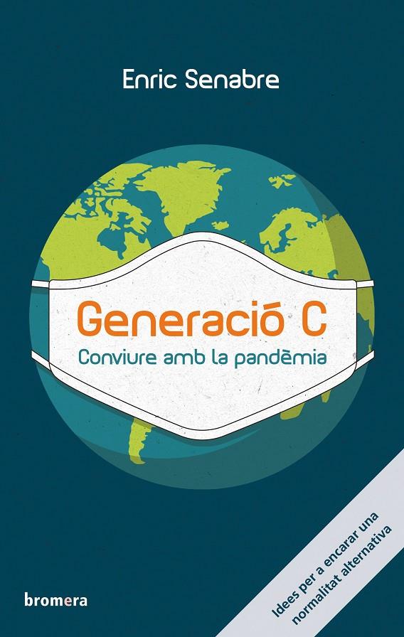 GENERACIÓ C. CONVIURE AMB LA PANDÈMIA | 9788413581224 | SENABRE, ENRIC | Galatea Llibres | Llibreria online de Reus, Tarragona | Comprar llibres en català i castellà online