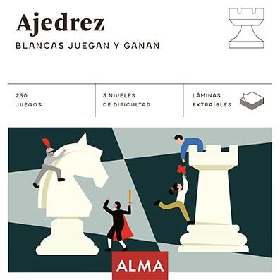 AJEDREZ. BLANCAS JUEGAN Y GANAN | 9788418008740 | Galatea Llibres | Llibreria online de Reus, Tarragona | Comprar llibres en català i castellà online