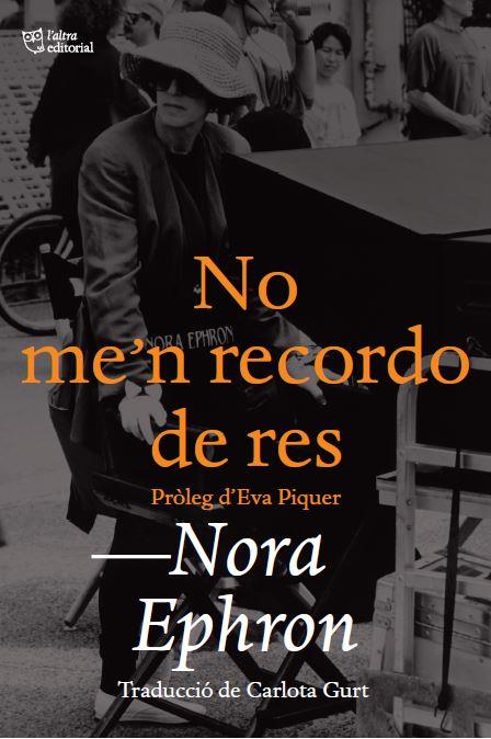NO ME'N RECORDO DE RES | 9788412438208 | EPHRON, NORA | Galatea Llibres | Llibreria online de Reus, Tarragona | Comprar llibres en català i castellà online