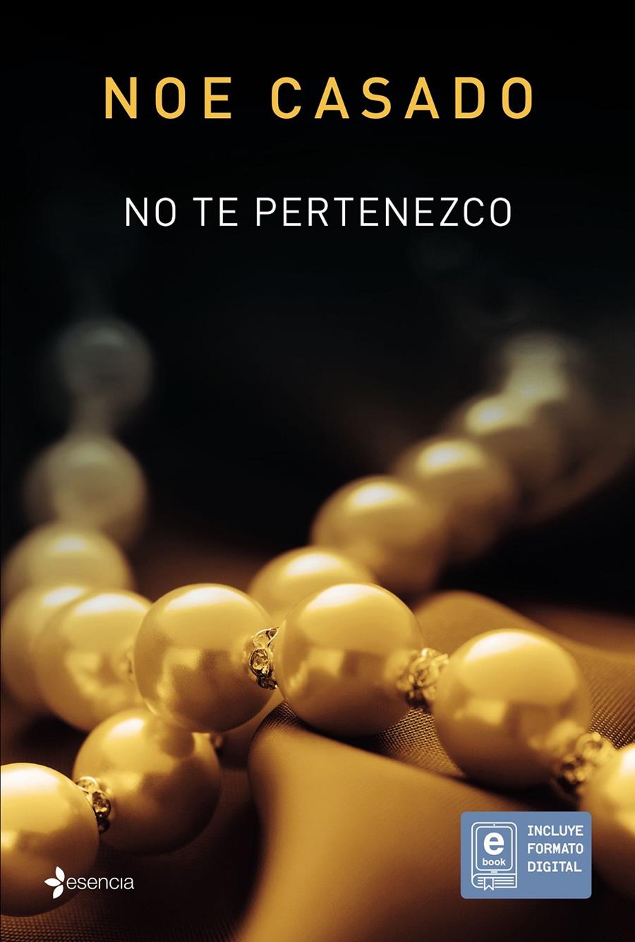 NO TE PERTENEZCO | 9788408145707 | CASADO, NOE | Galatea Llibres | Llibreria online de Reus, Tarragona | Comprar llibres en català i castellà online