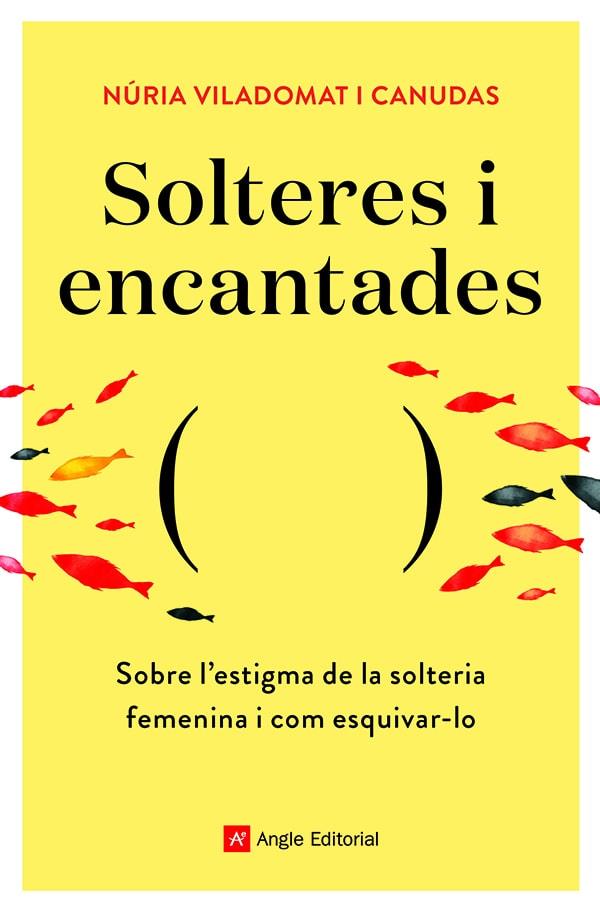 SOLTERES I ENCANTADES | 9788418197758 | VILADOMAT I CANUDAS , NÚRIA | Galatea Llibres | Llibreria online de Reus, Tarragona | Comprar llibres en català i castellà online