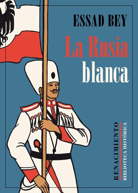 LA RUSIA BLANCA | 9788417550240 | BEY, ESSAD | Galatea Llibres | Llibreria online de Reus, Tarragona | Comprar llibres en català i castellà online