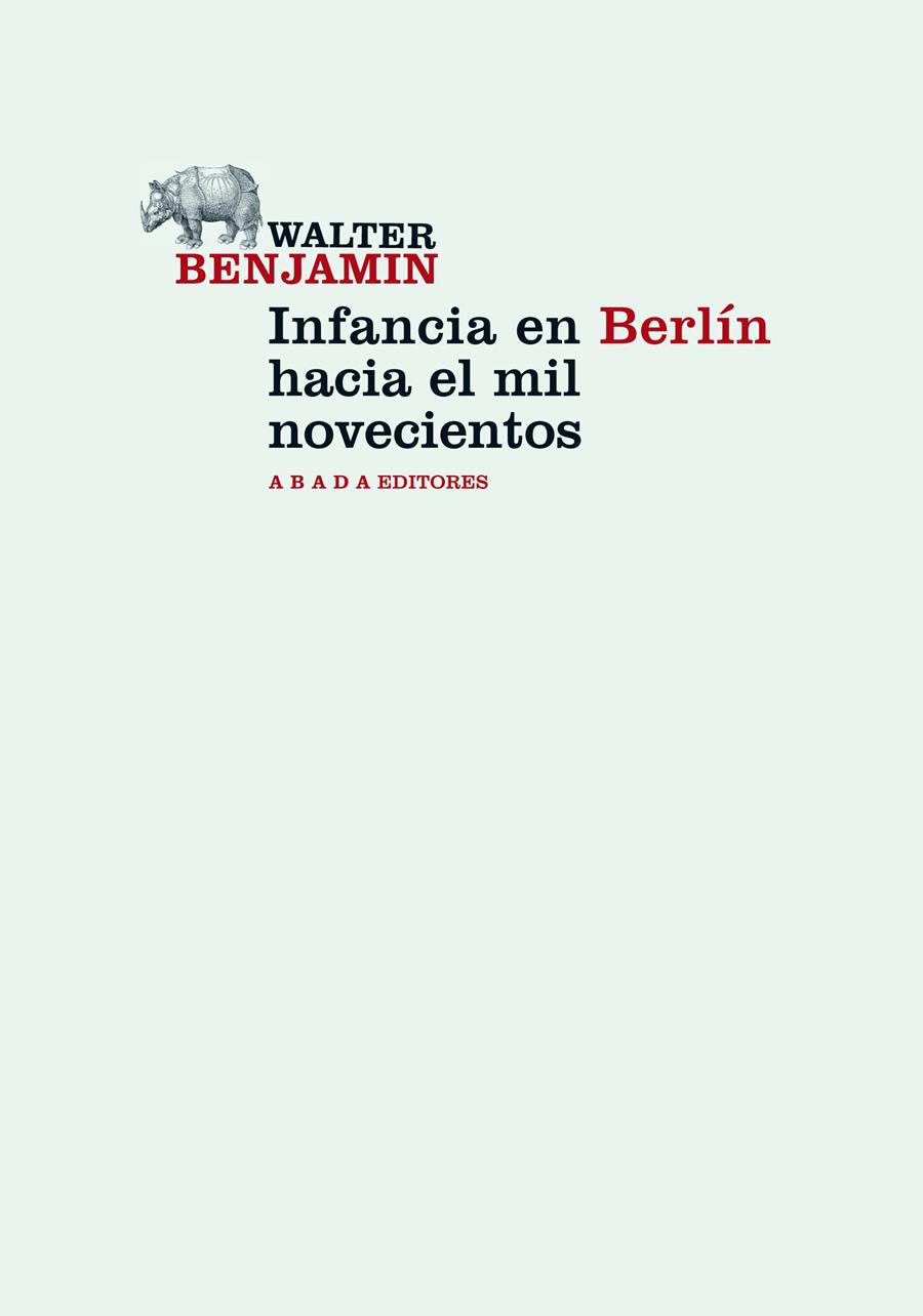 INFANCIA EN BERLÍN HACIA EL MIL NOVECIENTOS | 9788415289272 | BENJAMIN, WALTER | Galatea Llibres | Llibreria online de Reus, Tarragona | Comprar llibres en català i castellà online