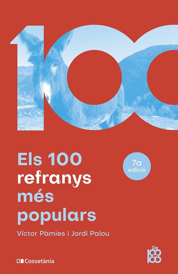 ELS 100 REFRANYS MÉS POPULARS | 9788413562629 | PÀMIES I RIUDOR, VÍCTOR/PALOU MASIP, JORDI | Galatea Llibres | Librería online de Reus, Tarragona | Comprar libros en catalán y castellano online
