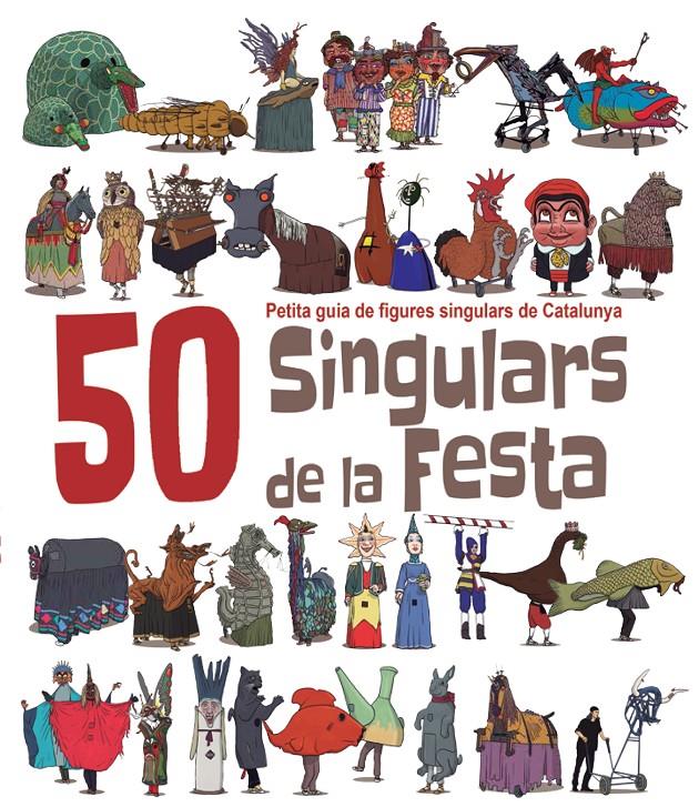 50 SINGULARS DE LA FESTA | 9788492745449 | MASSANA, HERIBERT | Galatea Llibres | Llibreria online de Reus, Tarragona | Comprar llibres en català i castellà online