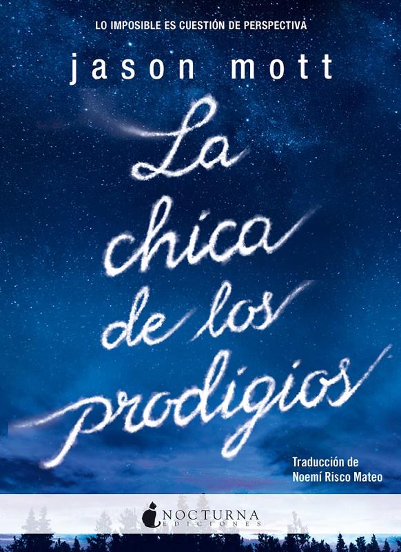 LA CHICA DE LOS PRODIGIOS | 9788494424373 | MOTT, JASON | Galatea Llibres | Llibreria online de Reus, Tarragona | Comprar llibres en català i castellà online