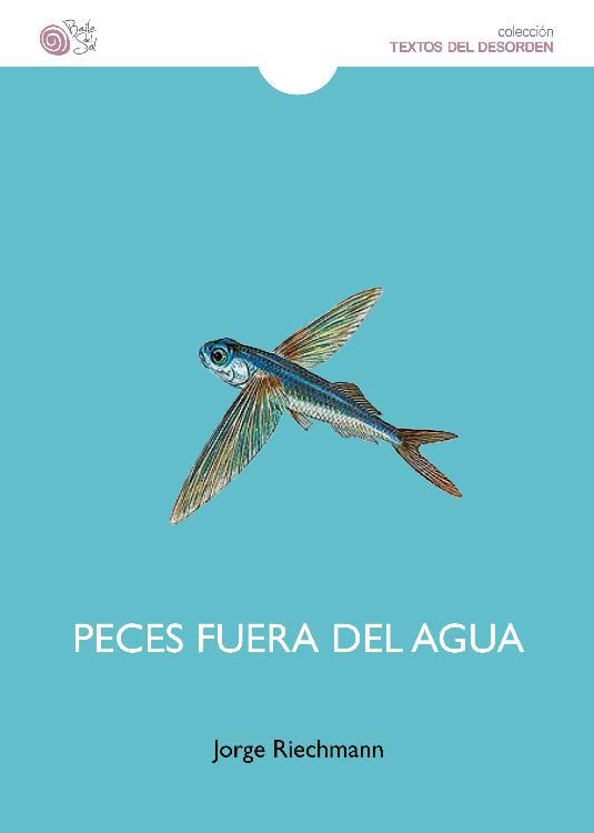 PECES FUERA DEL AGUA | 9788416794041 | RIECHMANN, JORGE | Galatea Llibres | Llibreria online de Reus, Tarragona | Comprar llibres en català i castellà online
