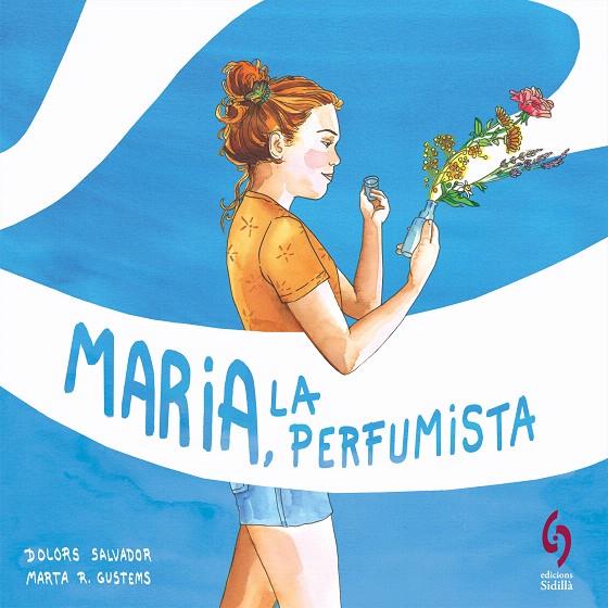MARIA, LA PERFUMISTA | 9788412430677 | SALVADOR, DOLORS | Galatea Llibres | Llibreria online de Reus, Tarragona | Comprar llibres en català i castellà online