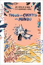TODOS LOS CUENTOS DEL MUNDO | 9788416601837 | Galatea Llibres | Llibreria online de Reus, Tarragona | Comprar llibres en català i castellà online