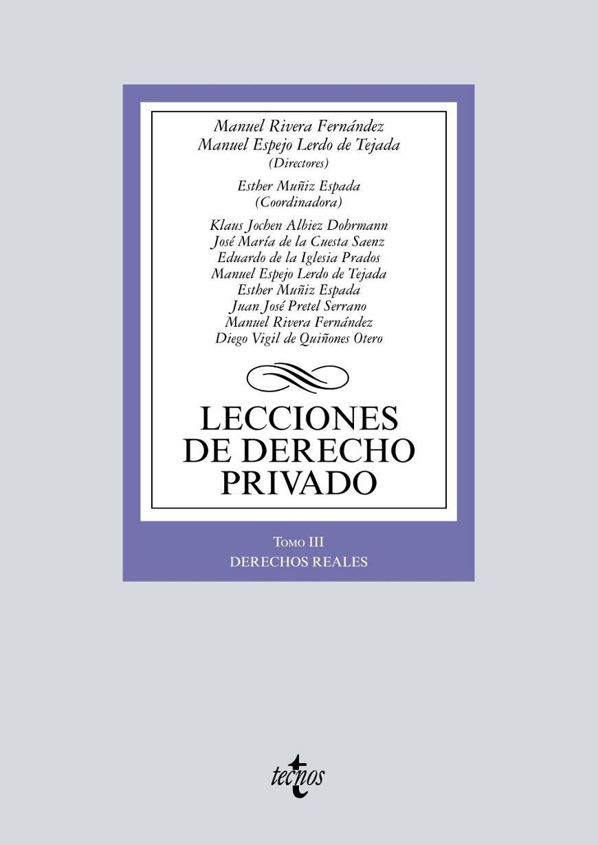 LECCIONES DE DERECHO PRIVADO. TOMO III. DERECHOS REALES | 9788430978717 | RIVERA FERNÁNDEZ, MANUEL/ESPEJO LERDO DE TEJADA, MANUEL/MUÑIZ ESPADA, ESTHER/ALBIEZ DOHRMANN, KLAUS  | Galatea Llibres | Llibreria online de Reus, Tarragona | Comprar llibres en català i castellà online
