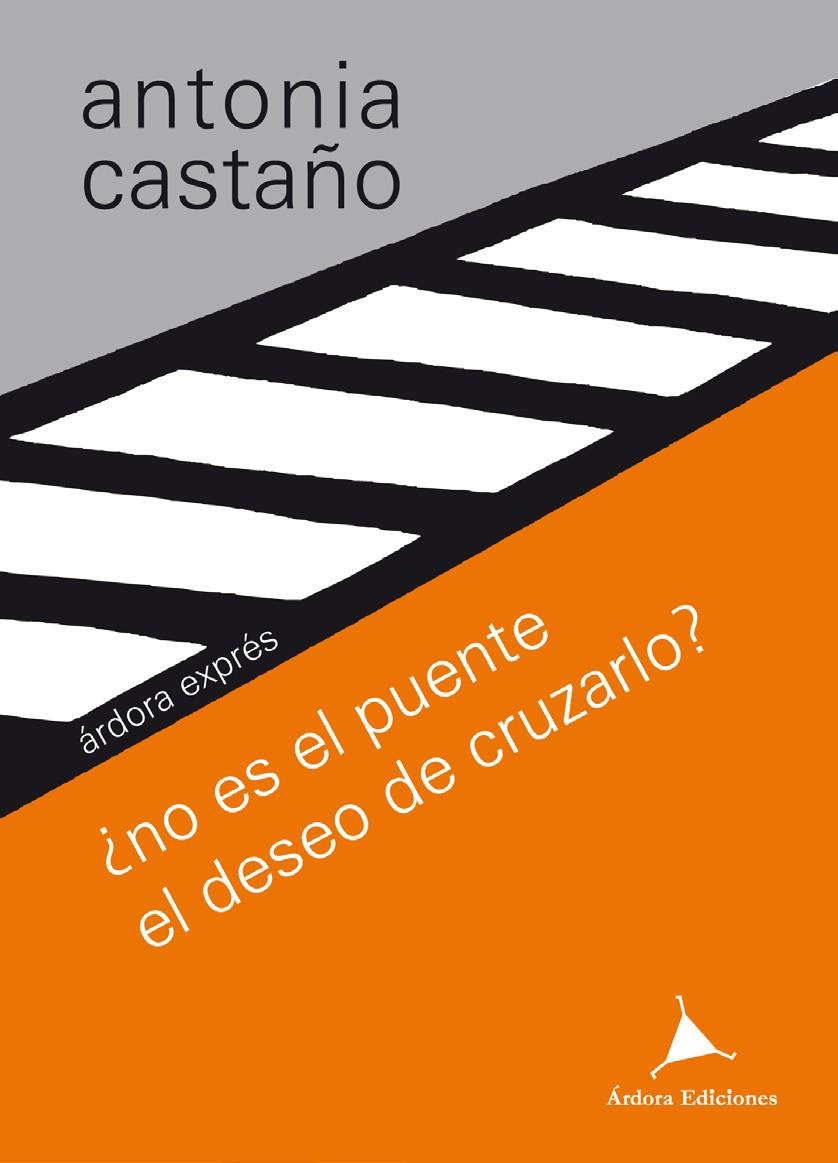 NO ES EL PUENTE EL DESEO DE CRUZARLO? | 9788488020642 | CASTAÑO, ANTONIA | Galatea Llibres | Llibreria online de Reus, Tarragona | Comprar llibres en català i castellà online