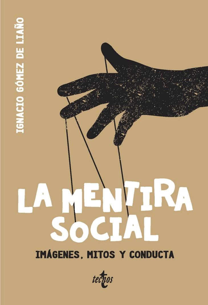 LA MENTIRA SOCIAL | 9788430976607 | GÓMEZ DE LIAÑO, IGNACIO | Galatea Llibres | Llibreria online de Reus, Tarragona | Comprar llibres en català i castellà online
