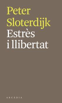 ESTRÈS I LLIBERTAT | 9788412273564 | SLOTERDIJK, PETER | Galatea Llibres | Llibreria online de Reus, Tarragona | Comprar llibres en català i castellà online