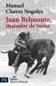JUAN BELMONTE, MATADOR DE TOROS | 9788420655802 | CHAVES NOGALES, MANUEL | Galatea Llibres | Llibreria online de Reus, Tarragona | Comprar llibres en català i castellà online