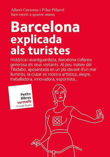 BARCELONA EXPLICADA ALS TURISTES | 9788484788157 | CARRERAS DE ODRIOZOLA, ALBERT/PIFARRÉ MATAS, PILAR | Galatea Llibres | Llibreria online de Reus, Tarragona | Comprar llibres en català i castellà online