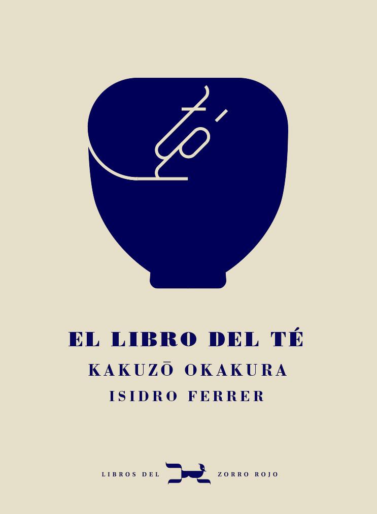 EL LIBRO DEL TÉ | 9788412229332 | OKAKURA, KAKUZO | Galatea Llibres | Llibreria online de Reus, Tarragona | Comprar llibres en català i castellà online