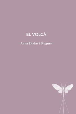EL VOLCÀ | 9788412665987 | DODAS I NOGUER, ANNA | Galatea Llibres | Llibreria online de Reus, Tarragona | Comprar llibres en català i castellà online