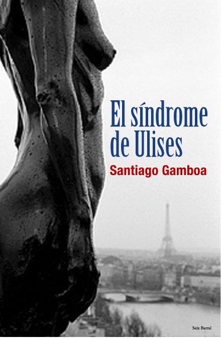 SINDROME DE ULISES, EL | 9788432296611 | GAMBOA, SANTIAGO | Galatea Llibres | Llibreria online de Reus, Tarragona | Comprar llibres en català i castellà online
