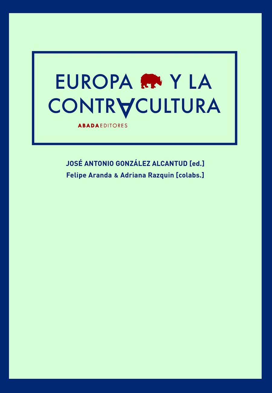 EUROPA Y LA CONTRACULTURA | 9788417301545 | GONZÁLEZ ALCANTUD, JOSÉ ANTONIO | Galatea Llibres | Llibreria online de Reus, Tarragona | Comprar llibres en català i castellà online