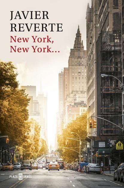 NEW YORK, NEW YORK... | 9788401017520 | REVERTE, JAVIER | Galatea Llibres | Llibreria online de Reus, Tarragona | Comprar llibres en català i castellà online