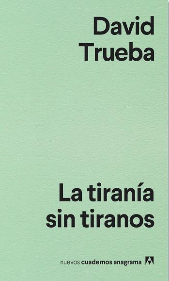 LA TIRANíA SIN TIRANOS | 9788433916204 | TRUEBA, DAVID | Galatea Llibres | Llibreria online de Reus, Tarragona | Comprar llibres en català i castellà online