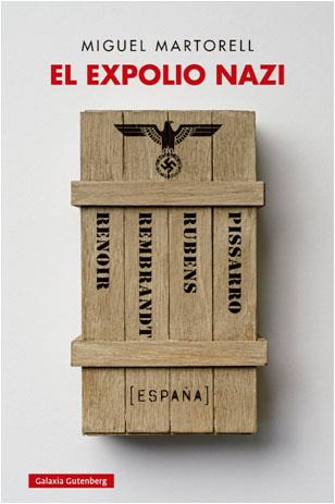 EL EXPOLIO NAZI | 9788417747978 | MARTORELL, MIGUEL | Galatea Llibres | Llibreria online de Reus, Tarragona | Comprar llibres en català i castellà online