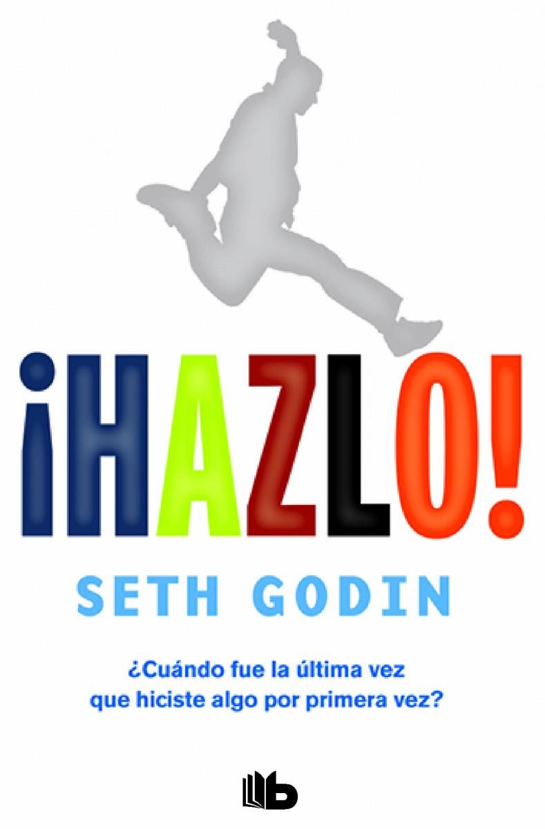 ¡HAZLO! | 9788490702727 | GODIN, SETH | Galatea Llibres | Llibreria online de Reus, Tarragona | Comprar llibres en català i castellà online