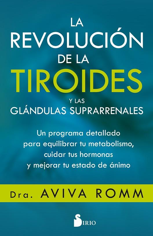 LA REVOLUCIÓN DE LA TIROIDES Y LAS GLÁNDULAS SUPRARRENALES | 9788417399139 | ROMM, AVIVA | Galatea Llibres | Llibreria online de Reus, Tarragona | Comprar llibres en català i castellà online