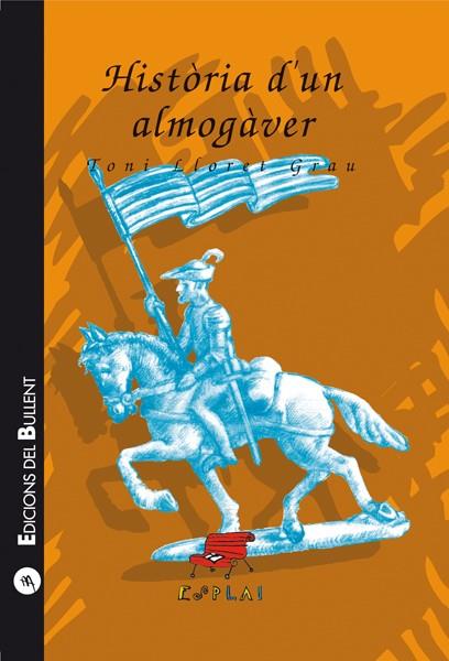 HISTORIA D'UN ALMOGAVER | 9788489663732 | CLORET GRAU, TONI | Galatea Llibres | Llibreria online de Reus, Tarragona | Comprar llibres en català i castellà online