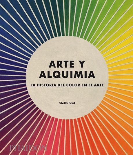 ARTE Y ALQUIMIA | 9780714874661 | PAUL, STELLA | Galatea Llibres | Llibreria online de Reus, Tarragona | Comprar llibres en català i castellà online