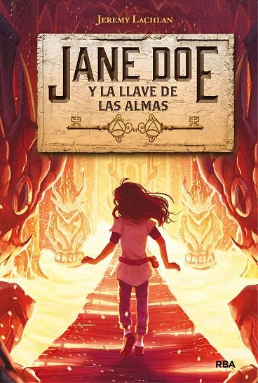 JANE DOE Y LA LLAVE DE LAS ALMAS. JANE DOE 2 | 9788427216495 | LACHLAN, JEREMY | Galatea Llibres | Llibreria online de Reus, Tarragona | Comprar llibres en català i castellà online