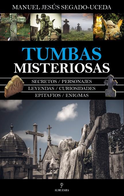 TUMBAS MISTERIOSAS | 9788417797300 | SEGADO, MANUEL JESUS | Galatea Llibres | Llibreria online de Reus, Tarragona | Comprar llibres en català i castellà online