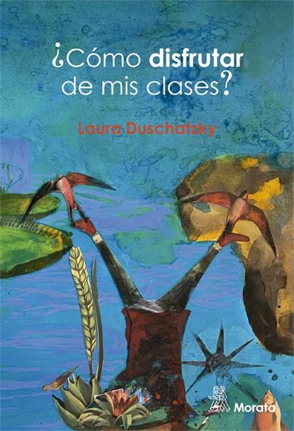 CÓMO DISFRUTAR DE MIS CLASES? | 9788471129376 | DUSCHATZKY, LAURA | Galatea Llibres | Llibreria online de Reus, Tarragona | Comprar llibres en català i castellà online