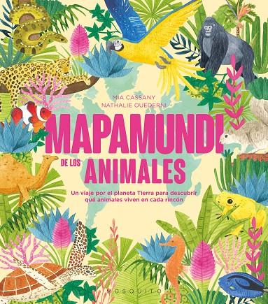 MAPAMUNDI DE LOS ANIMALES | 9788419095602 | CASSANY, MIA | Galatea Llibres | Llibreria online de Reus, Tarragona | Comprar llibres en català i castellà online