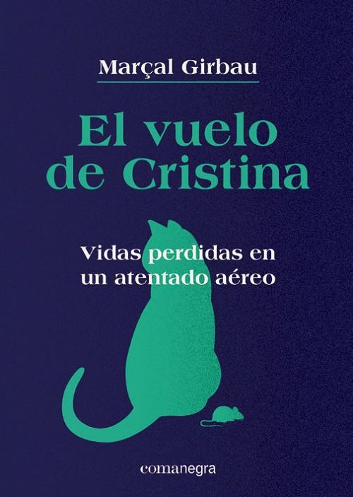 EL VUELO DE CRISTINA | 9788418022838 | GIRBAU, MARÇAL | Galatea Llibres | Llibreria online de Reus, Tarragona | Comprar llibres en català i castellà online