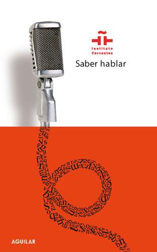 SABER HABLAR | 9788403098060 | INSTITUTO CERVANTES | Galatea Llibres | Librería online de Reus, Tarragona | Comprar libros en catalán y castellano online