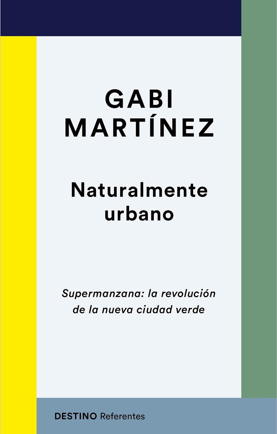 NATURALMENTE URBANO | 9788423358724 | MARTÍNEZ, GABI | Galatea Llibres | Llibreria online de Reus, Tarragona | Comprar llibres en català i castellà online