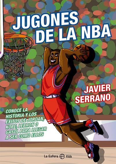 JUGONES DE LA NBA | 9788413843124 | SERRANO, JAVIER | Galatea Llibres | Llibreria online de Reus, Tarragona | Comprar llibres en català i castellà online