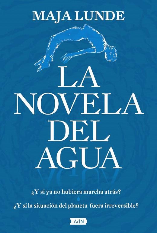 LA NOVELA DEL AGUA (ADN) | 9788491818236 | LUNDE, MAJA | Galatea Llibres | Llibreria online de Reus, Tarragona | Comprar llibres en català i castellà online