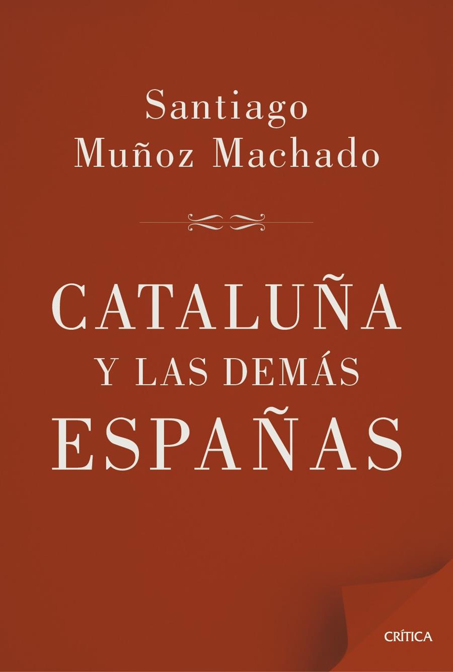 CATALUÑA Y LAS DEMÁS ESPAÑAS | 9788498927658 | MUÑOZ MACHADO, SANTIAGO | Galatea Llibres | Llibreria online de Reus, Tarragona | Comprar llibres en català i castellà online